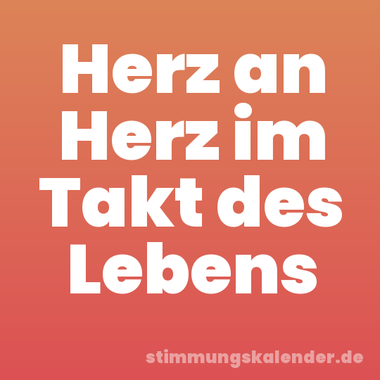 Herz an Herz im Takt des Lebens