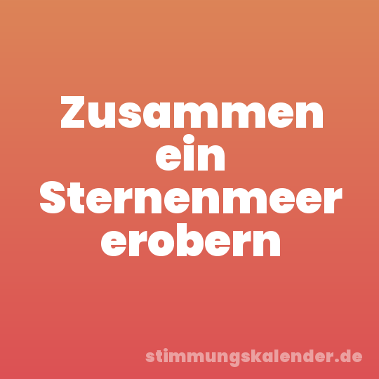 Zusammen ein Sternenmeer erobern
