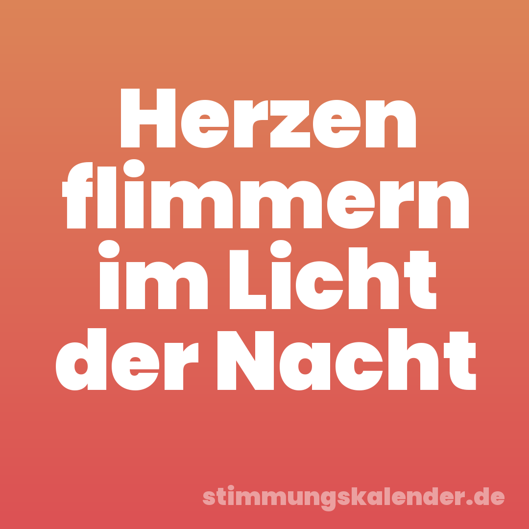 Herzen flimmern im Licht der Nacht