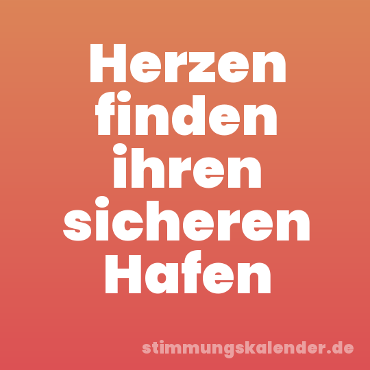 Herzen finden ihren sicheren Hafen