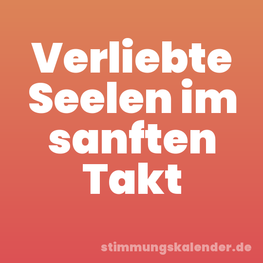 Verliebte Seelen im sanften Takt