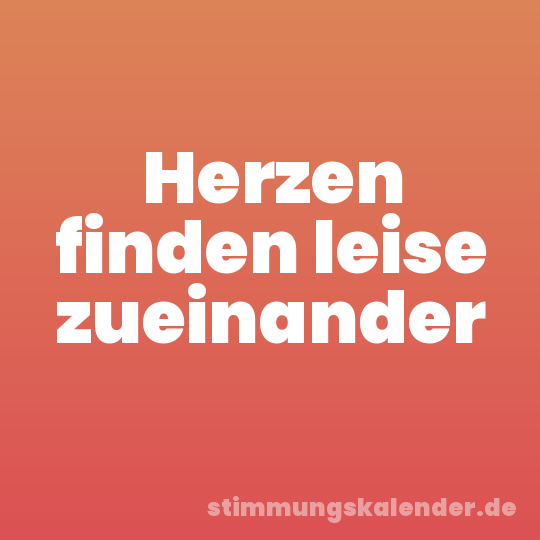 Herzen finden leise zueinander