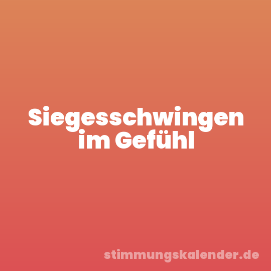 Siegesschwingen im Gefühl