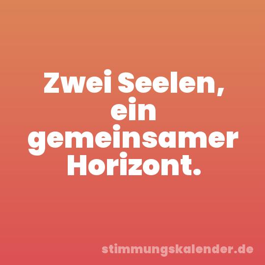 Zwei Seelen, ein gemeinsamer Horizont.