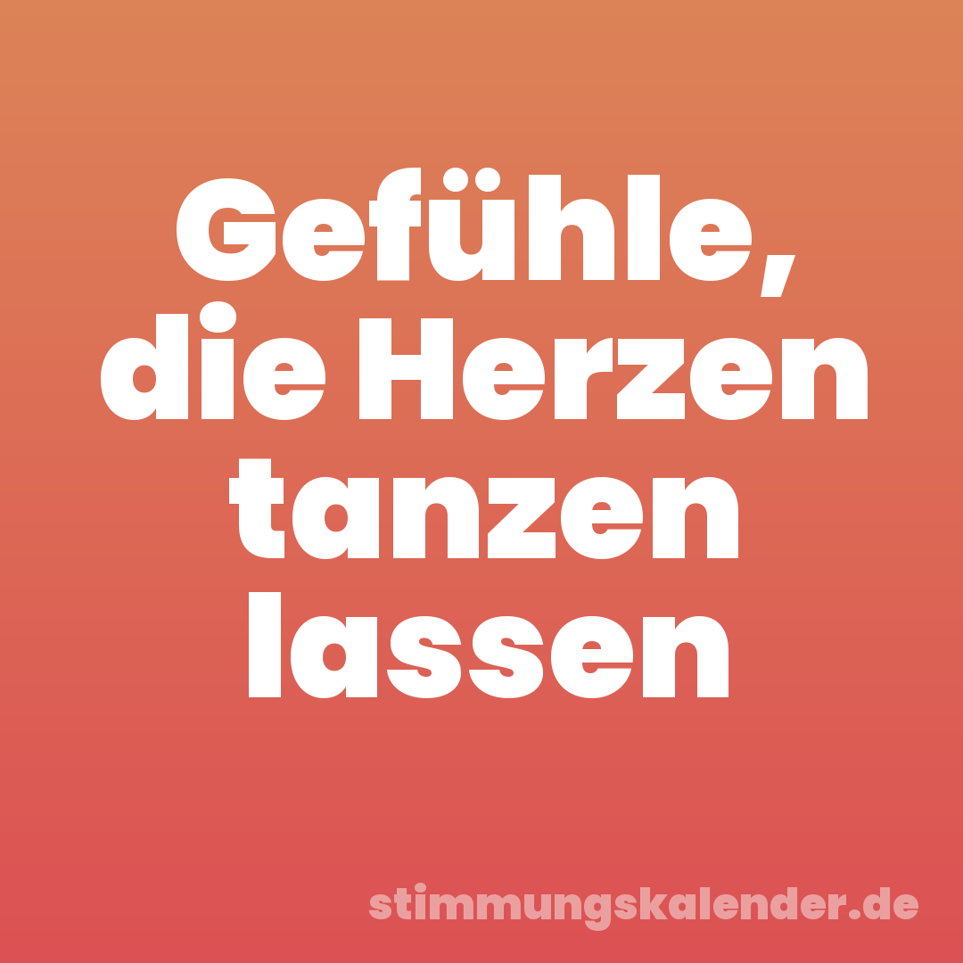 Gefühle, die Herzen tanzen lassen