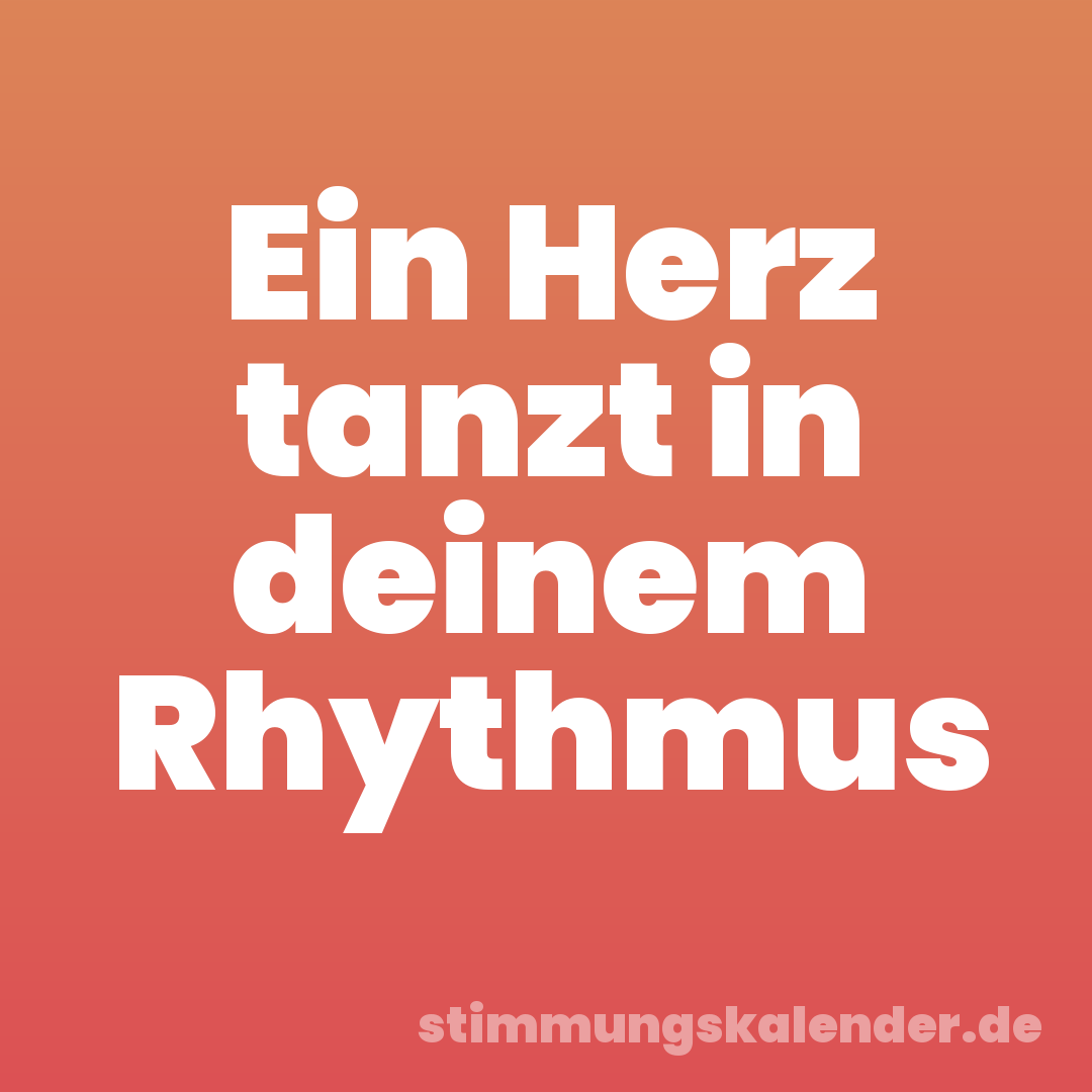Ein Herz tanzt in deinem Rhythmus