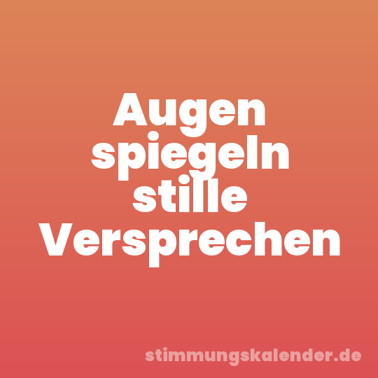 Augen spiegeln stille Versprechen