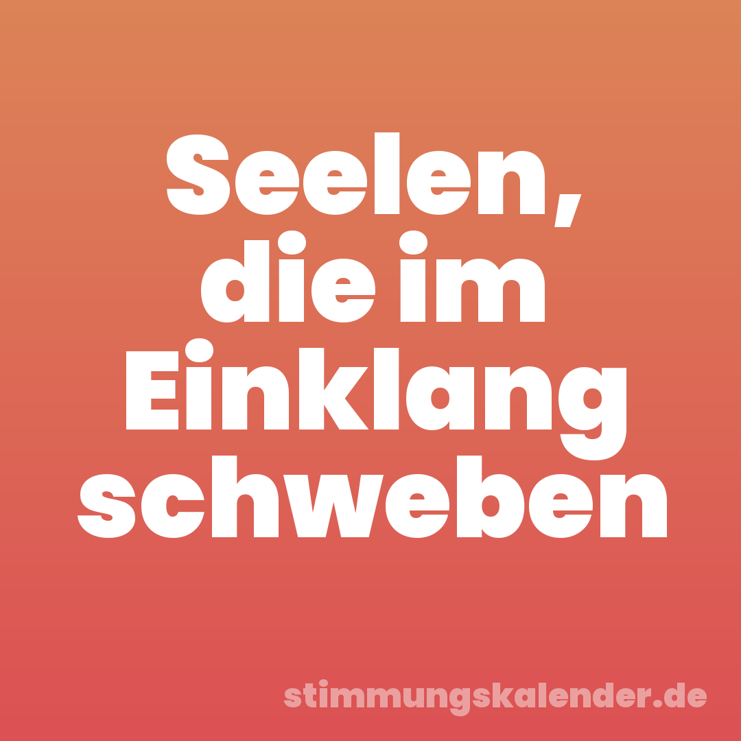 Seelen, die im Einklang schweben