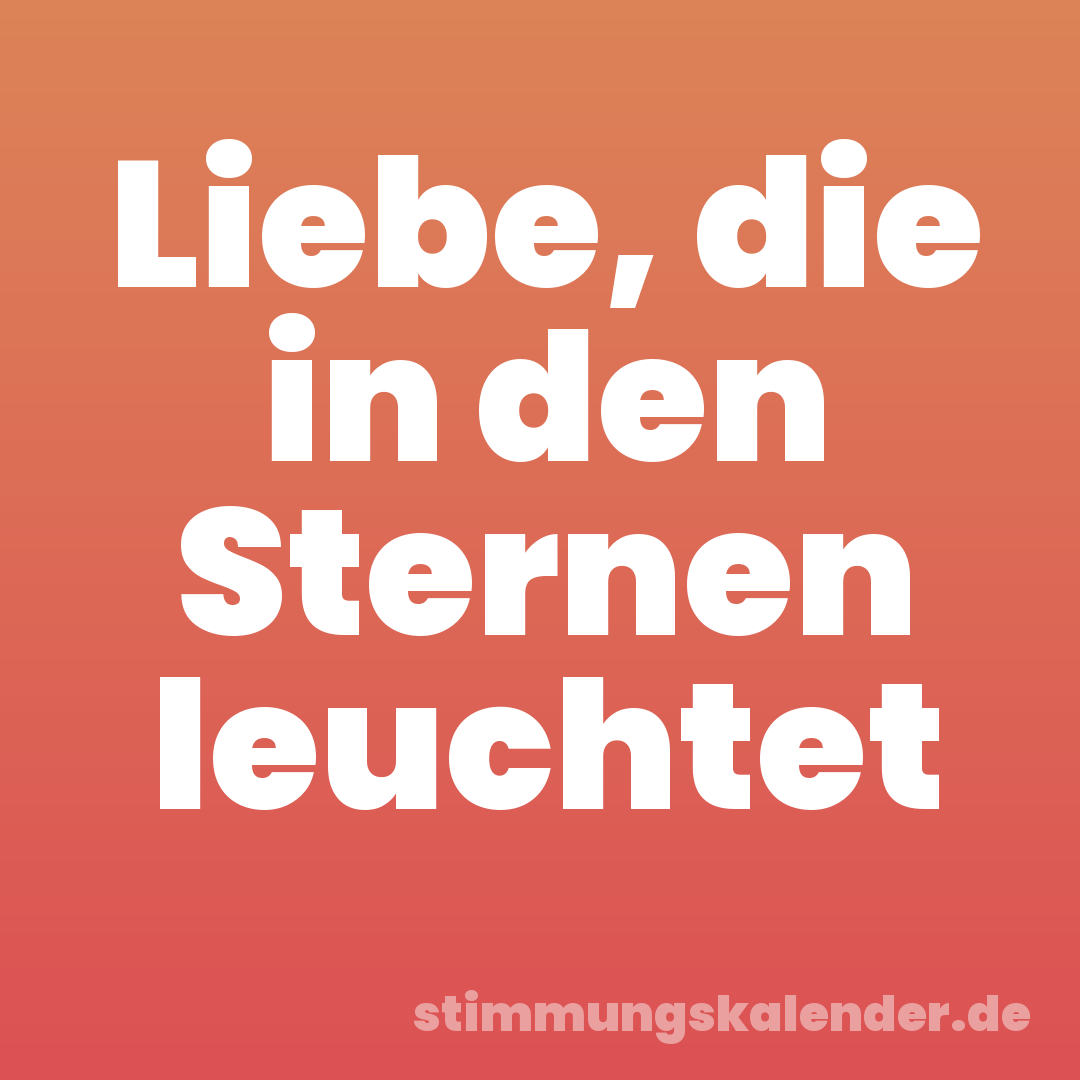 Liebe, die in den Sternen leuchtet
