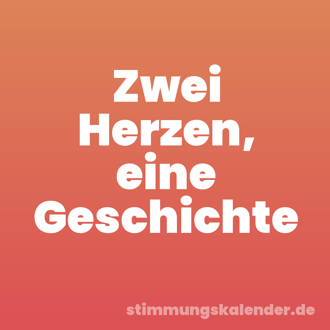 Zwei Herzen, eine Geschichte