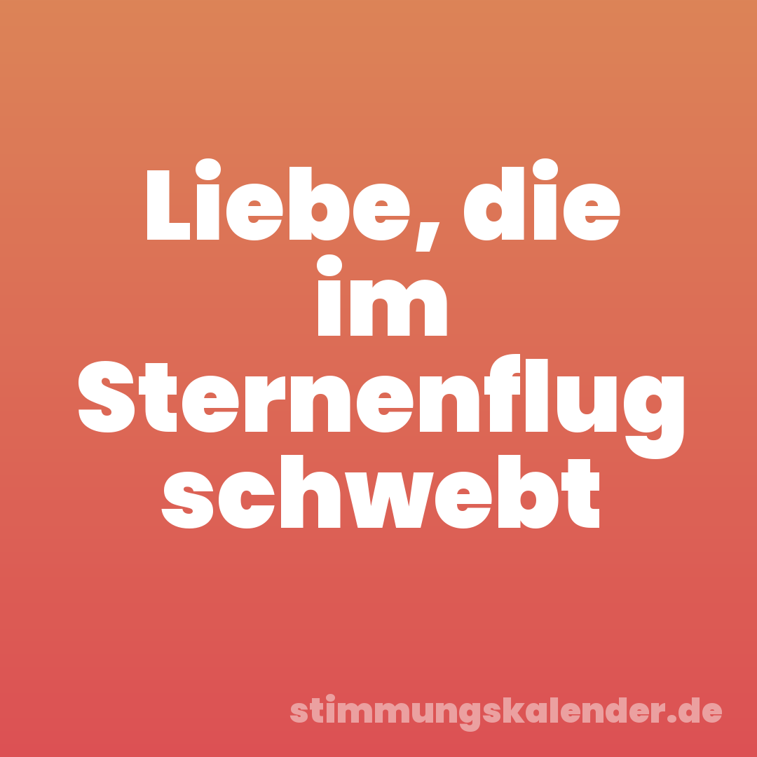Liebe, die im Sternenflug schwebt