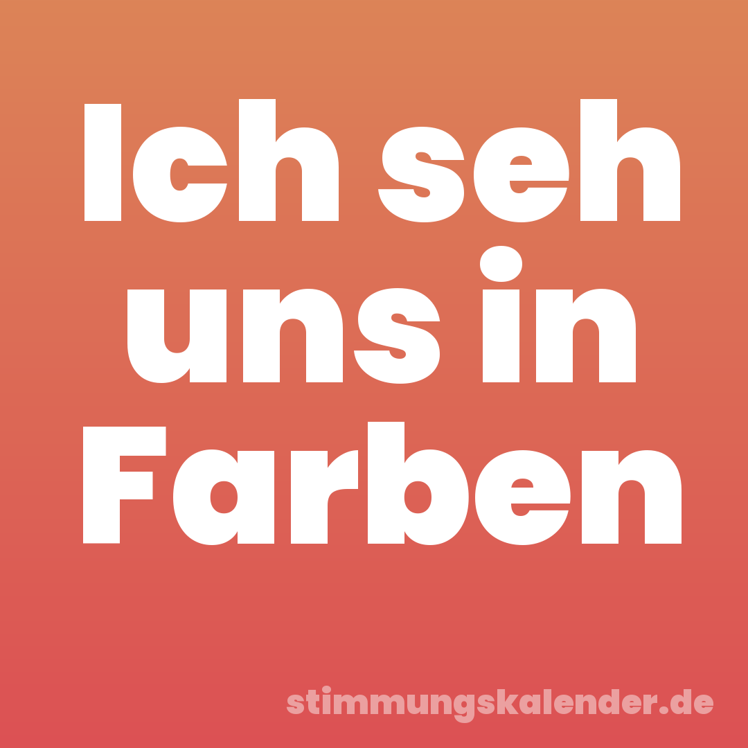Ich seh uns in Farben