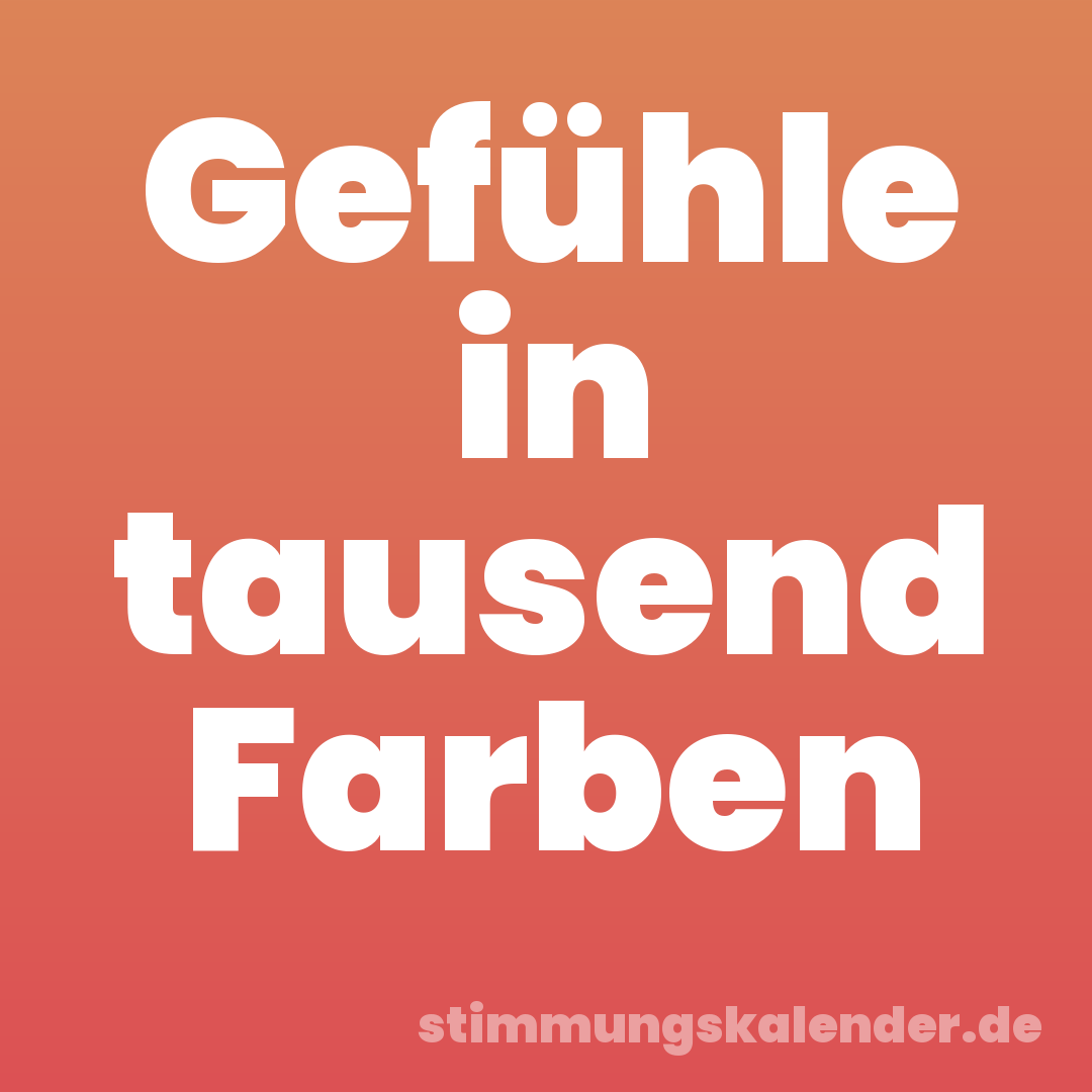 Gefühle in tausend Farben