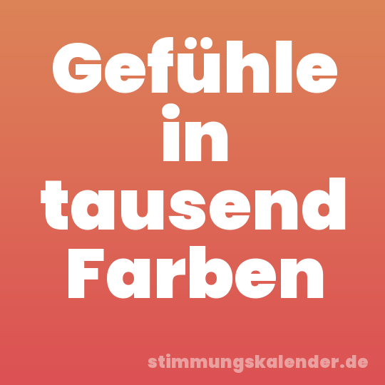 Gefühle in tausend Farben