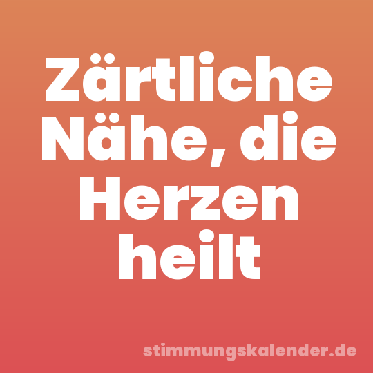 Zärtliche Nähe, die Herzen heilt