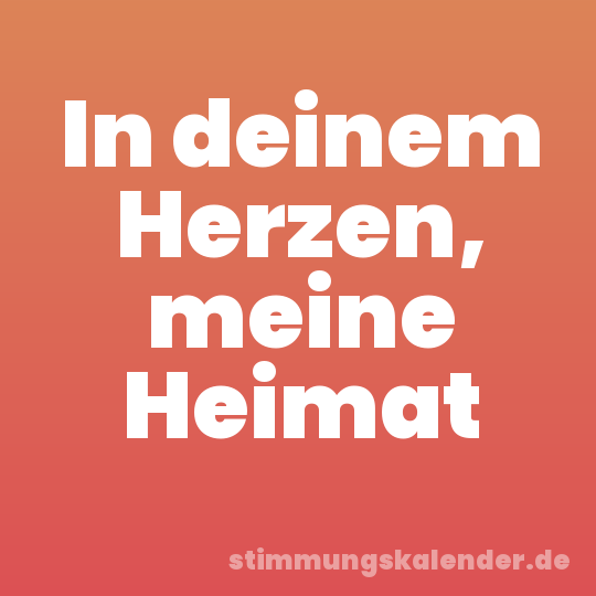 In deinem Herzen, meine Heimat