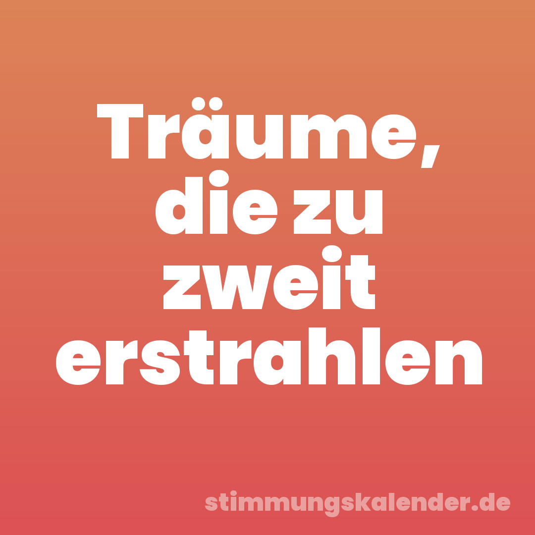 Träume, die zu zweit erstrahlen