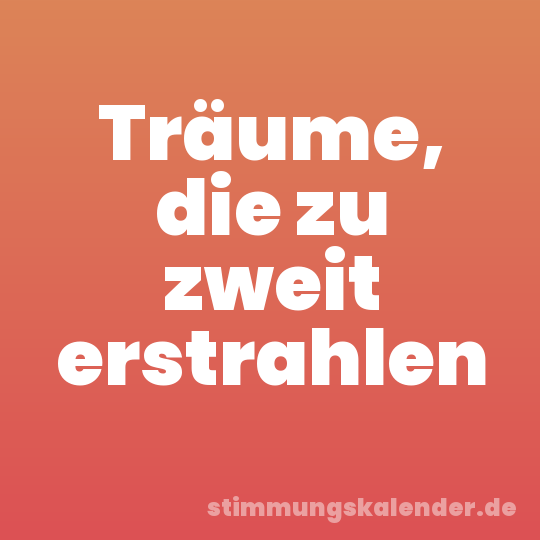 Träume, die zu zweit erstrahlen