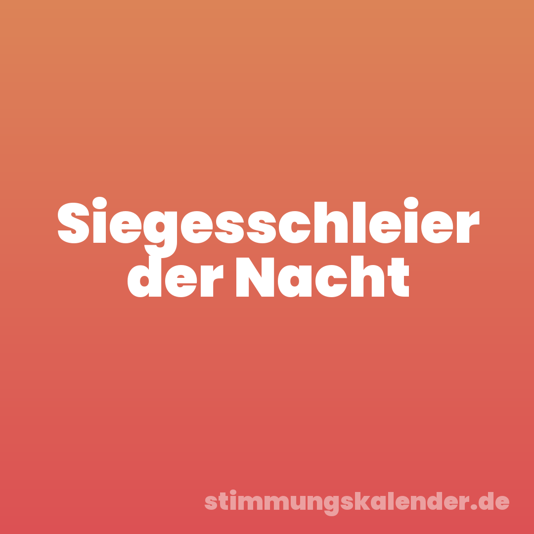 Siegesschleier der Nacht