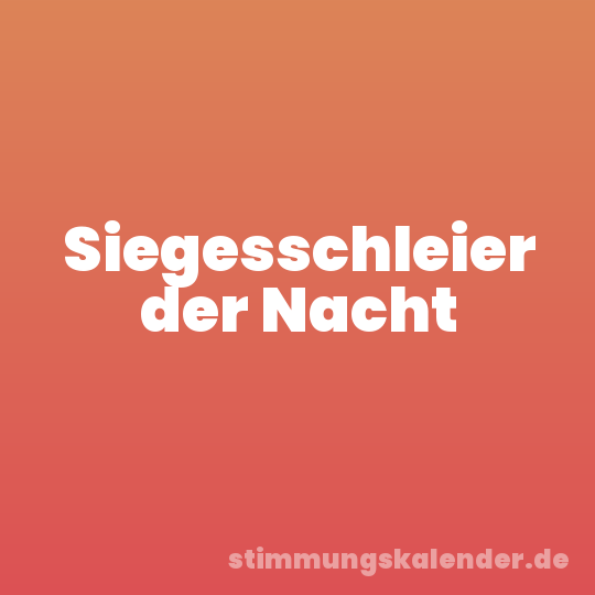 Siegesschleier der Nacht