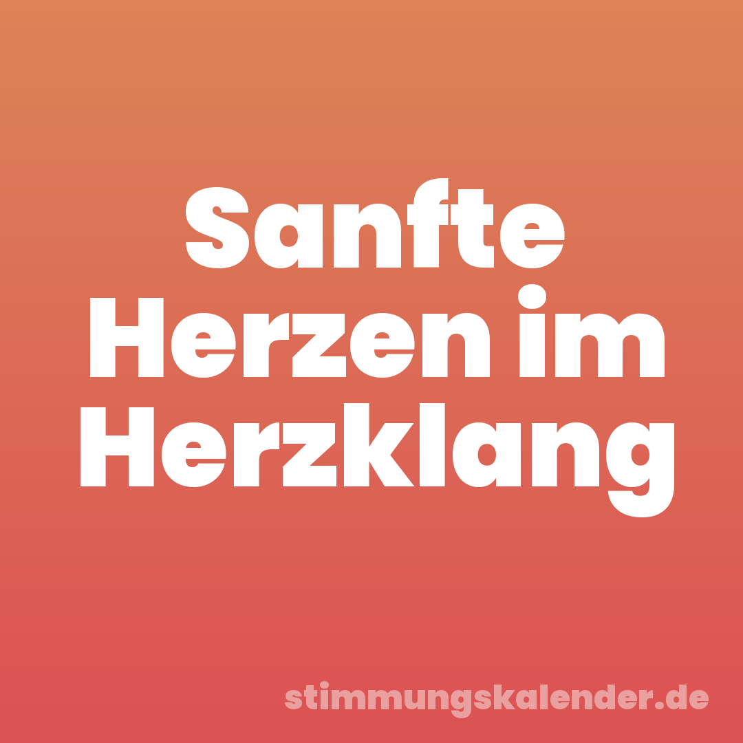 Sanfte Herzen im Herzklang