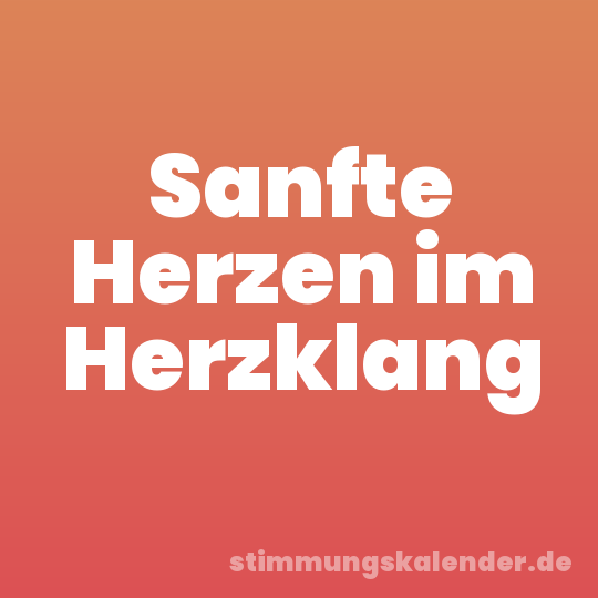 Sanfte Herzen im Herzklang