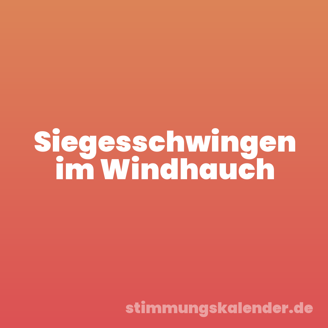 Siegesschwingen im Windhauch