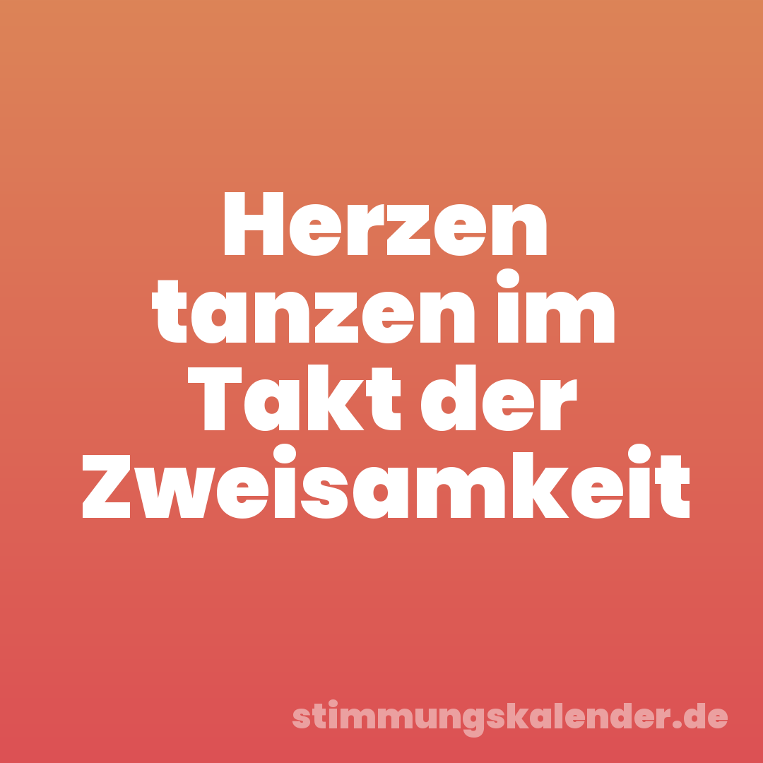 Herzen tanzen im Takt der Zweisamkeit