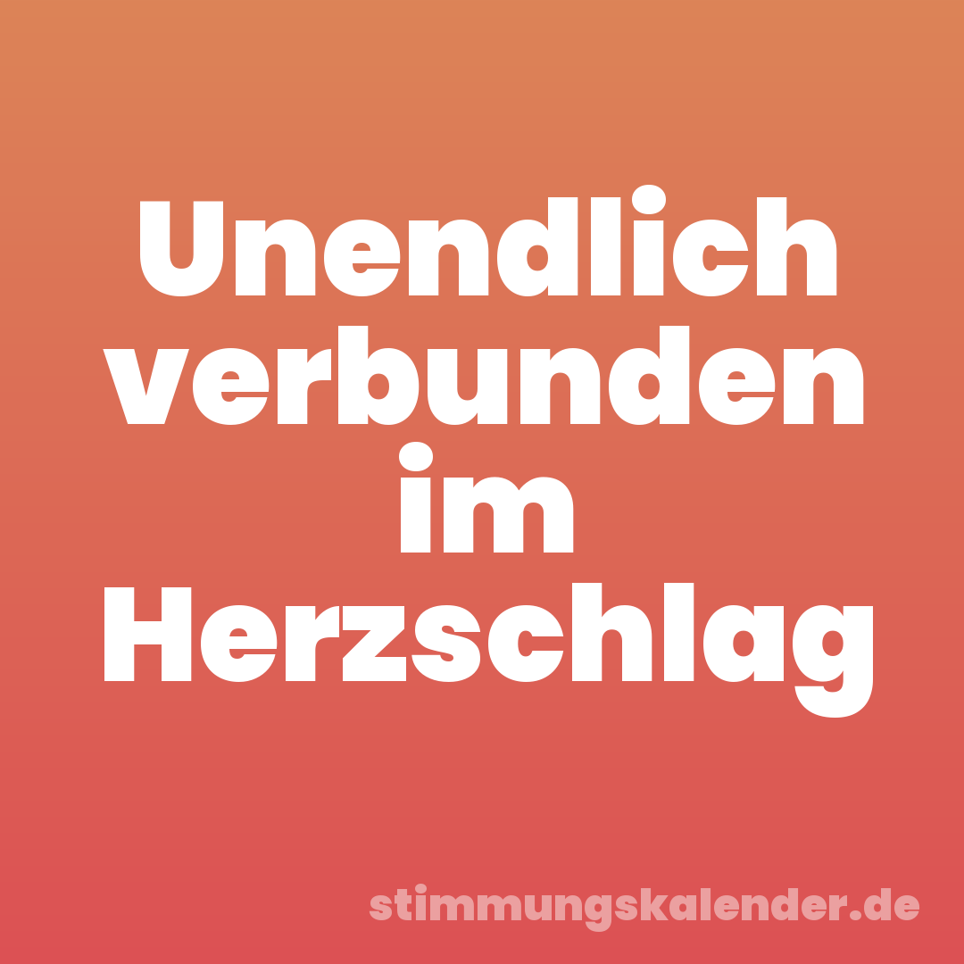 Unendlich verbunden im Herzschlag