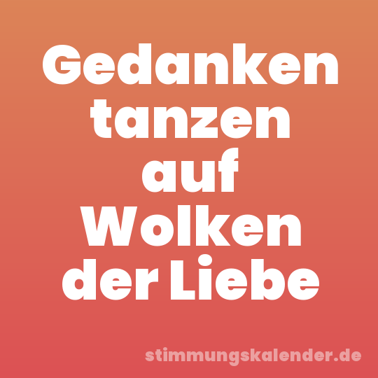 Gedanken tanzen auf Wolken der Liebe