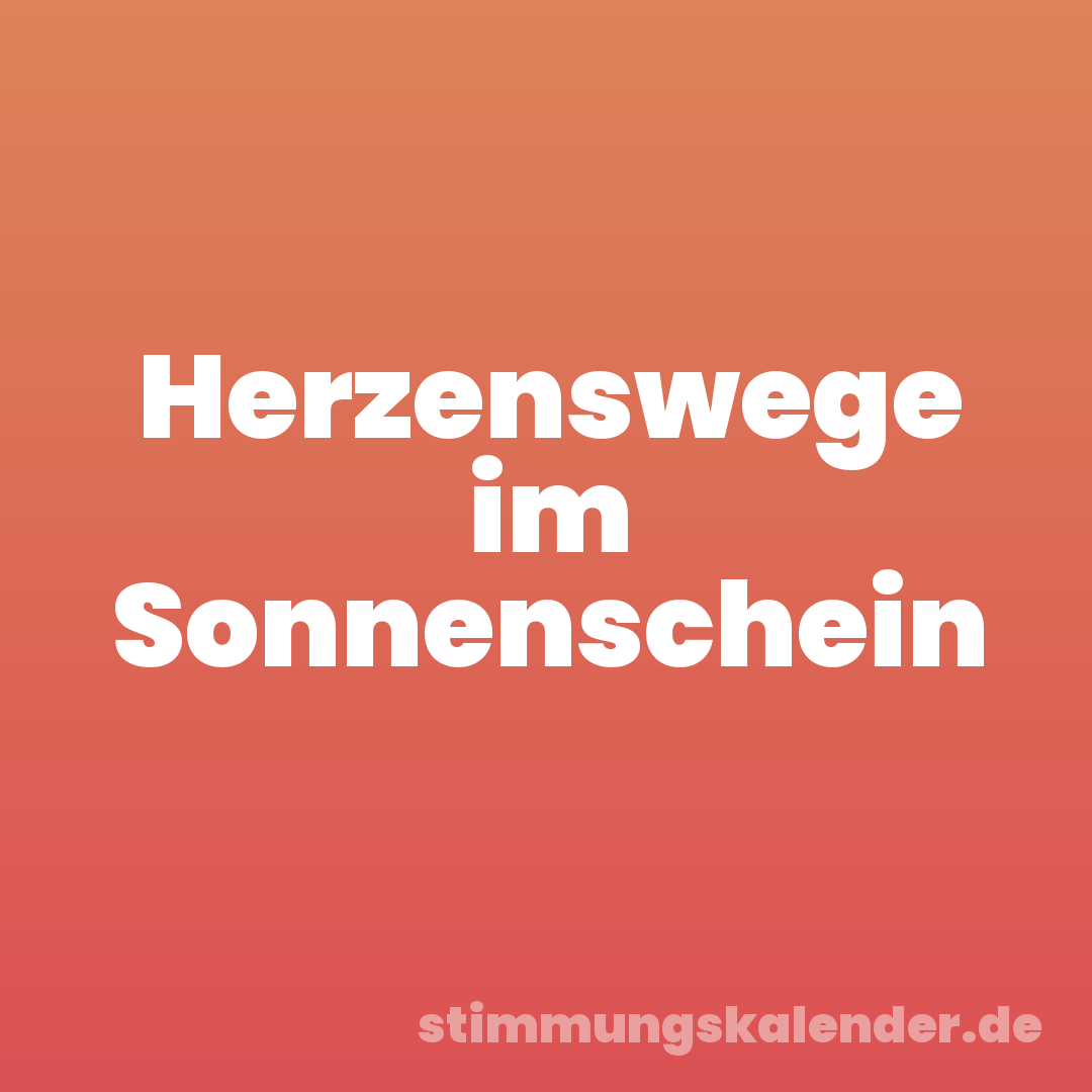 Herzenswege im Sonnenschein