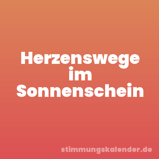 Herzenswege im Sonnenschein
