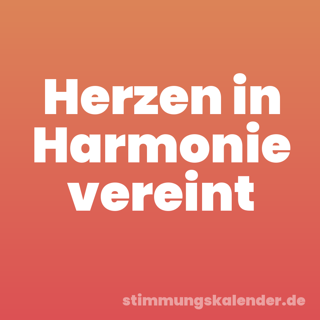 Herzen in Harmonie vereint