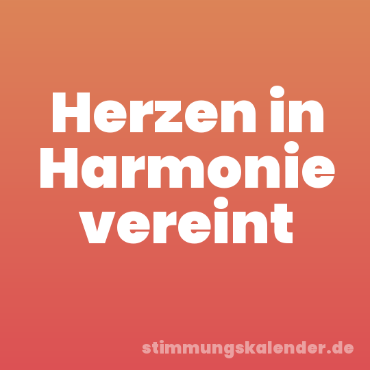 Herzen in Harmonie vereint