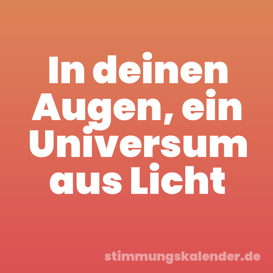 In deinen Augen, ein Universum aus Licht