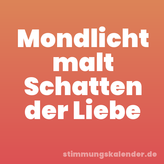 Mondlicht malt Schatten der Liebe