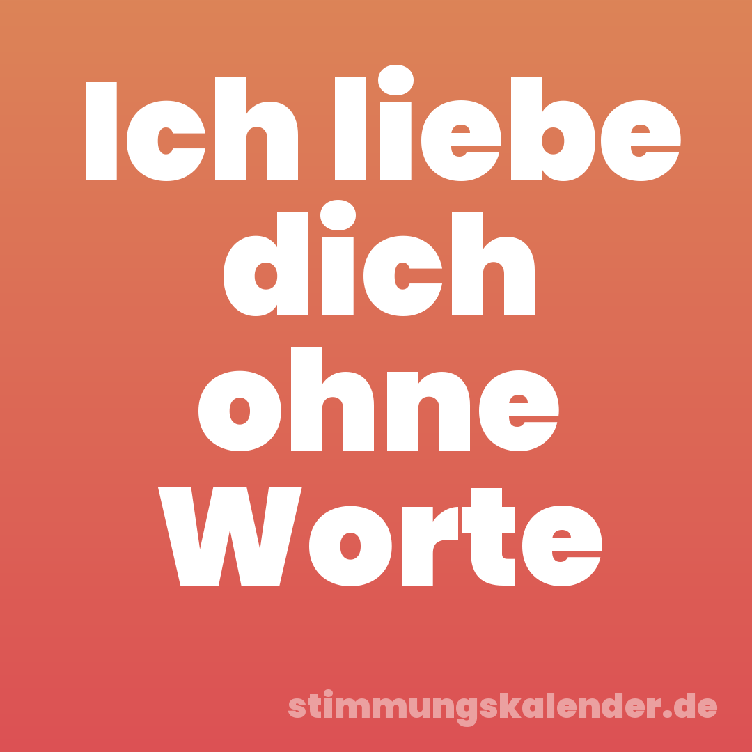 Ich liebe dich ohne Worte