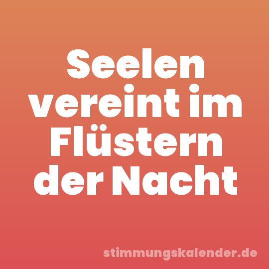 Seelen vereint im Flüstern der Nacht