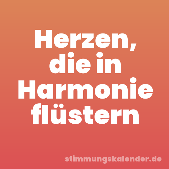 Herzen, die in Harmonie flüstern