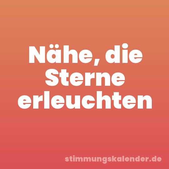 Nähe, die Sterne erleuchten
