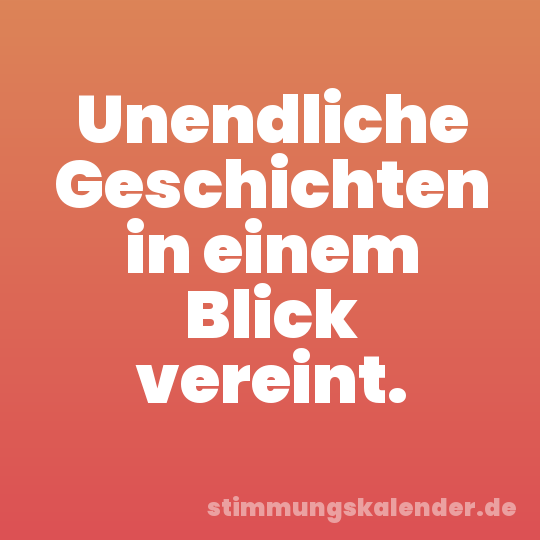 Unendliche Geschichten in einem Blick vereint.