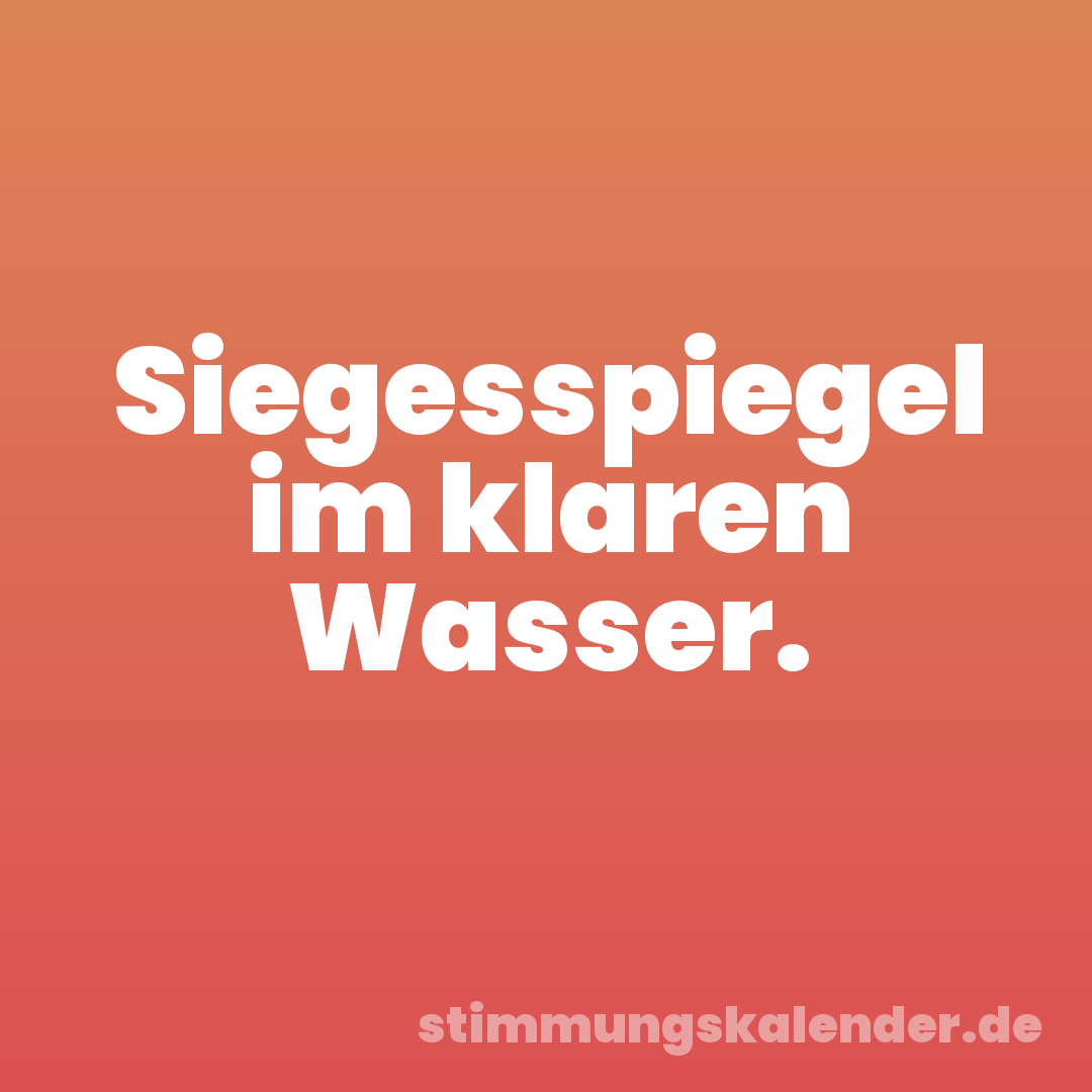 Siegesspiegel im klaren Wasser.
