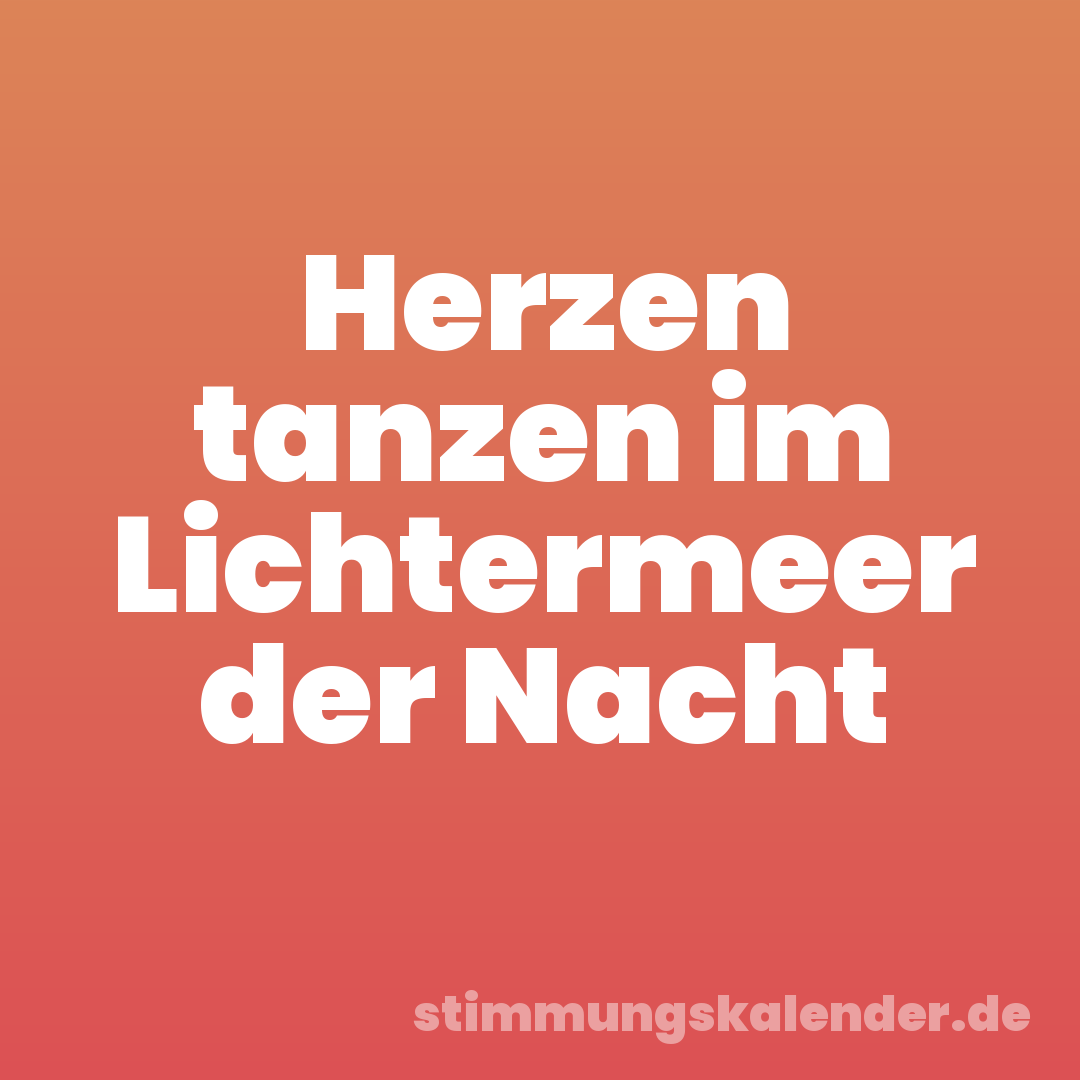 Herzen tanzen im Lichtermeer der Nacht
