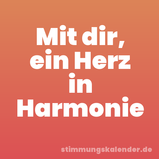Mit dir, ein Herz in Harmonie