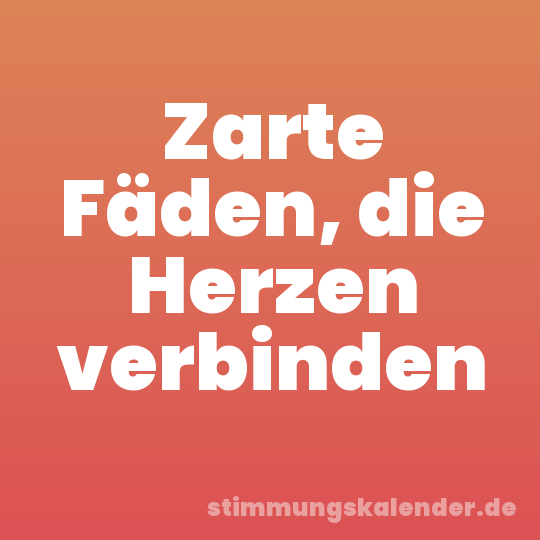 Zarte Fäden, die Herzen verbinden