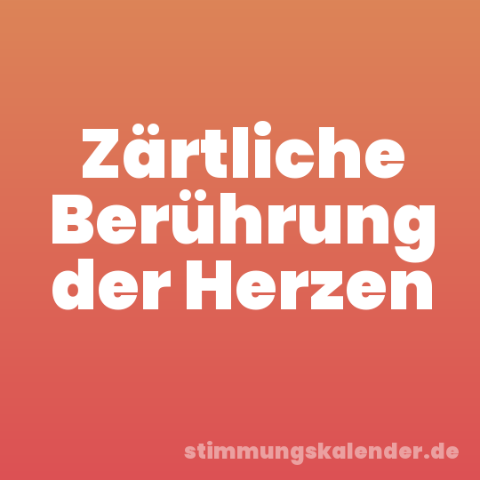 Zärtliche Berührung der Herzen