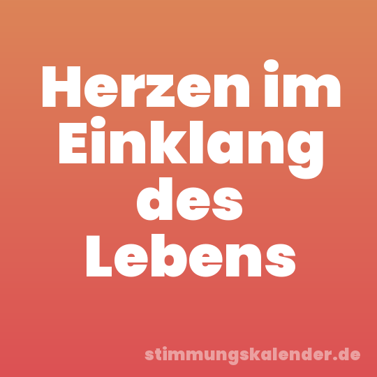 Herzen im Einklang des Lebens