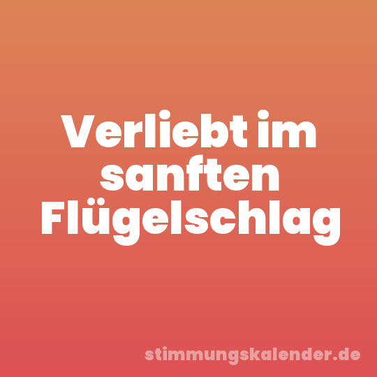 Verliebt im sanften Flügelschlag