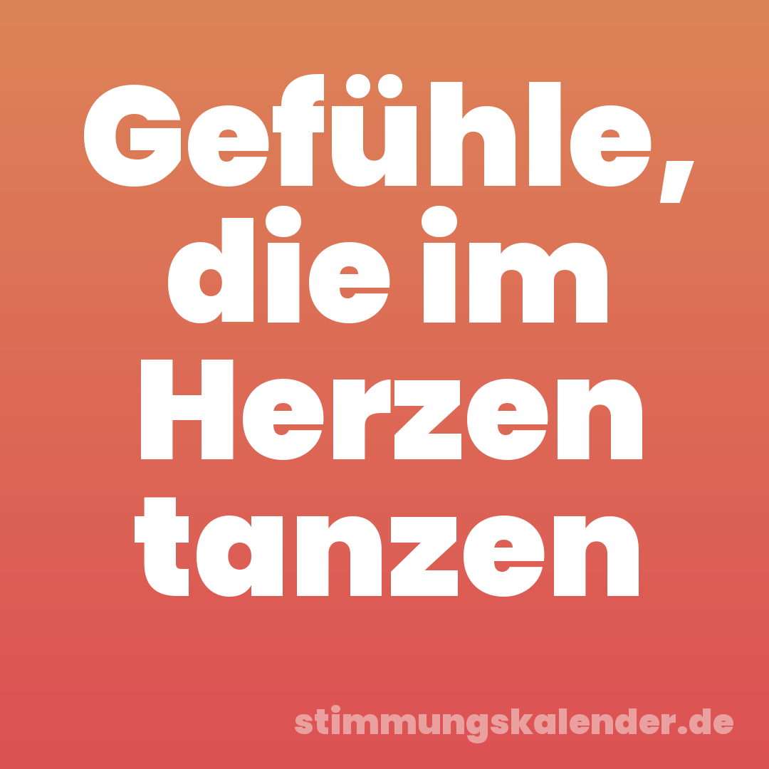 Gefühle, die im Herzen tanzen