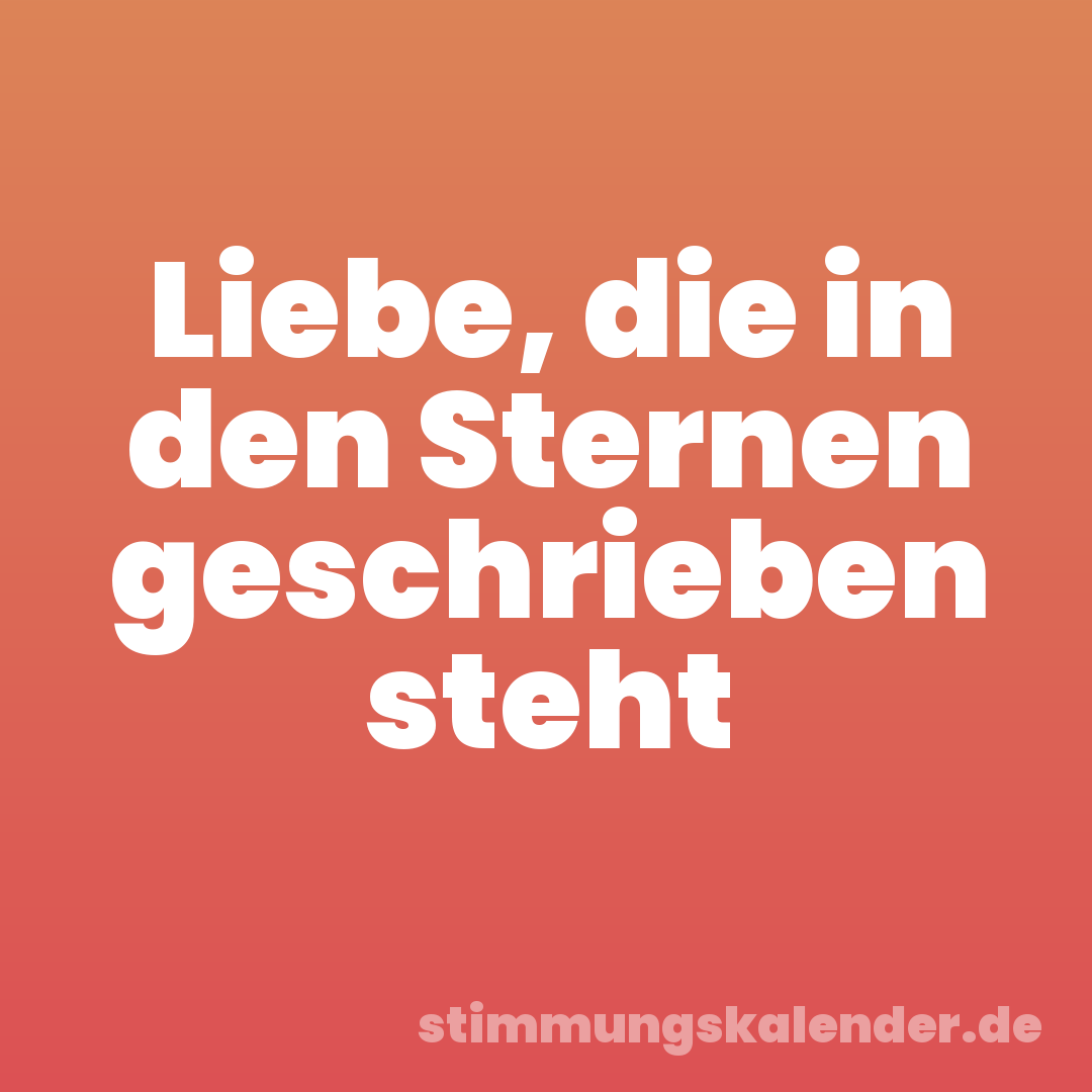 Liebe, die in den Sternen geschrieben steht